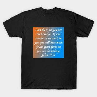 Bible Verse John 15:5 T-Shirt